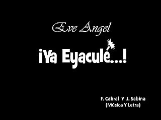 ¡ya eyaculé! (Already ejaculated semen!)